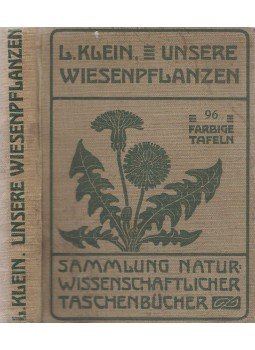 Klein, Ludwig - Unsere Wiesenpflanzen, Heidelberg 0 antikvár könyv