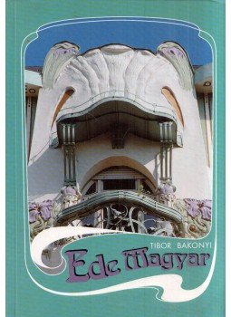 Bakonyi Tibor - Ede Magyar Bakonyi Tibor - Ede Magyar, Budapest 1995 antikvár könyv