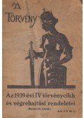Pongrácz Jenő (szerk.) - Az 1939. évi IV. törvénycikk és végrehajtási rendeletei