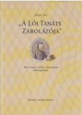 Knapp Éva - "A lói tanáts zabolázója" II.