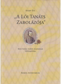 Knapp Éva - "A lói tanáts zabolázója" II. Knapp Éva - "A lói tanáts zabolázója" II., Zebegény 2007 antikvár könyv