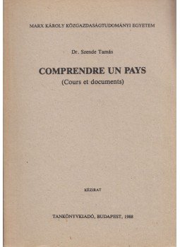 Szende Tamás - Comprendre un Pays Szende Tamás - Comprendre un Pays, Budapest 1988 antikvár könyv