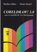 Bartha Gábor,Honti József - CorelDRAW! 3.0