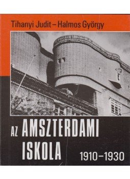 Tihanyi Judit, Halmos György - Az amszterdami iskola Tihanyi Judit, Halmos György - Az amszterdami iskola, Budapest 1993 antikvár könyv