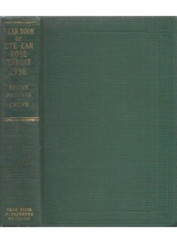 E.V.L. Brown, Louis Bothman, Samuel J. Crowe, Elmer W. Hagens - The 1938 Year Book of the Eye, Ear, Nose and Throat, Chicago 1938 antikvár könyv