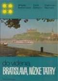 Milada Einhornová,Erich Einhorn,Drahoslav Machala - Do videnia, Bratislava, Nízke Tatry