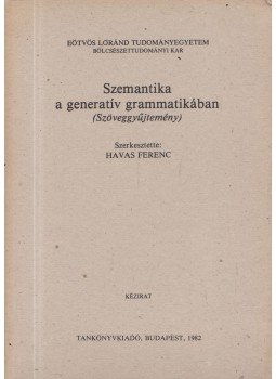 Havas Ferenc - Szemantika a generatív grammatikában Havas Ferenc - Szemantika a generatív grammatikában, Budapest 1982 antikvár könyv