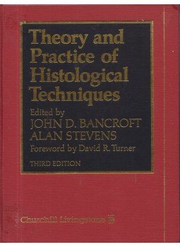 John D. Bancroft, Alan Stevens - Theory and Practice of Histological Techniques John D. Bancroft, Alan Stevens - Theory and Practice of Histological Techniques, London 1990 antikvár könyv