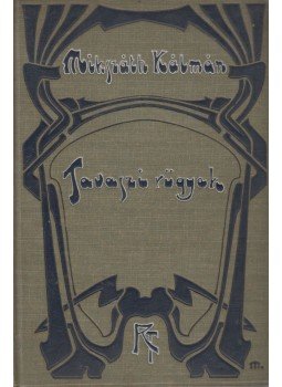 Mikszáth Kálmán - Tavaszi rügyek Mikszáth Kálmán - Tavaszi rügyek, Budapest 1914 antikvár könyv