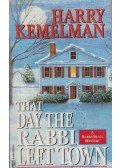 Harry Kemelman - That Day the Rabbi Left Down