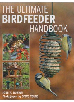 John A. Burton - The Ultimate Bird Feeder Handbook John A. Burton - The Ultimate Bird Feeder Handbook, 2010 antikvár könyv