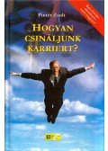 Pintér Zsolt - Hogyan csináljunk karriert? (dedikált)