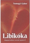 Somogyi Gábor - Libikóka (Dedikált)