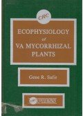 Gene R. Safir - Ecophysiology of VA Mycorrhizal Plants
