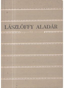 Lászlóffy Aladár - Lászlóffy Aladár legszebb versei, Bukarest 1984 antikvár könyv