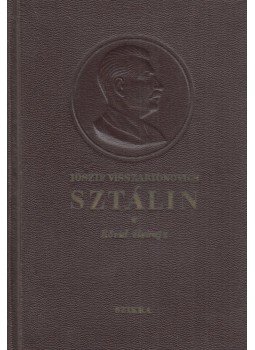G. F. Alekszandrov, M. R. Galaktjionov, V. Sz. Kruszkov, V. Sz. Kruszkov - Joszif Visszarionovics Sztálin - Rövid életrajz G. F. Alekszandrov, M. R. Galaktjionov, V. Sz. Kruszkov, V. Sz. Kruszkov - Joszif Visszarionovics Sztálin - Rövid életrajz, Budapest 1952 antikvár könyv