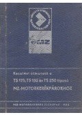 - Kezelési útmutató a TS 125, TS 150 és TS 250 típusú MZ-motorkerékpárokhoz