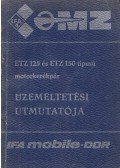 - ETZ 125 és ETZ 150 típusú motorkerékpár üzemeltetési útmutatója