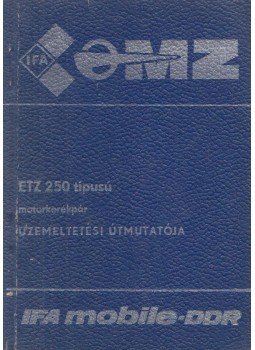 - ETZ 250 típusú motorkerékpár üzemeltetési útmutatója,  1985 antikvár könyv