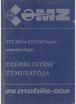  - ETZ 125 és ETZ 150 típusú motorkerékpár üzemeltetési útmutatója,  1985 antikvár könyv