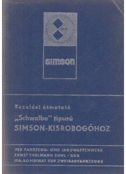  - Kezelési útmutató Schwalbe típusú Simson-kisrobogóhoz,  1978 antikvár könyv