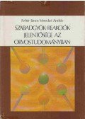 Fehér János,Vereckei András - Szabadgyök-reakciók jelentősége az orvostudományban