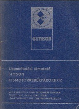  - Üzemeltetési útmutató Simson kismotorkerékpárokhoz,  1982 antikvár könyv