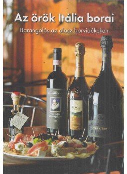 Szalay V. Péter - Az örök Itália borai Szalay V. Péter - Az örök Itália borai, 0 antikvár könyv