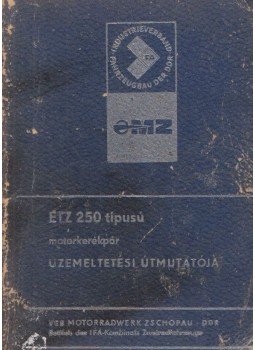  - ETZ 250 típusú motorkerékpár üzemeltetési útmutatója,  1980 antikvár könyv