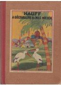 Hauff - A gólyakalifa és más mesék