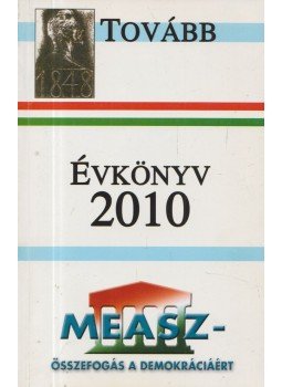  - Tovább - A Magyar Ellenállók és Antifasiszták Szövetségének Évkönyve 2010,  2009 antikvár könyv