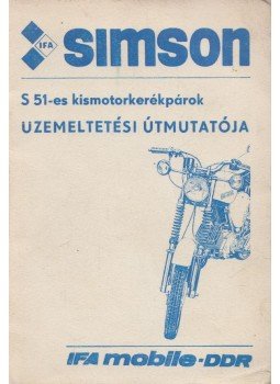  - Simson S 51-es kismotorkerékpárok üzemeltetési útmutatója,  1984 antikvár könyv