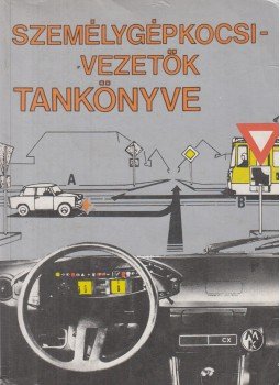 Dr.Demeter András, Kiss István - Személygépkocsi-vezetők tankönyve, Budapest 1987 antikvár könyv
