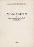 Kiss István - Módszertan a járművezetés elméletének tanításához