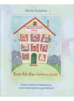 Szondy Zsuzsanna - Száz kis iker keresi a párját Szondy Zsuzsanna - Száz kis iker keresi a párját, Budapest 2016 antikvár könyv
