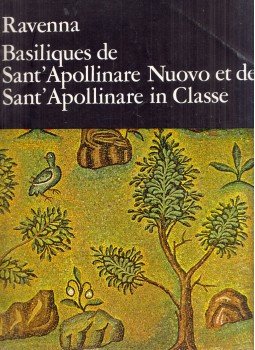 Stefano Bottari - Ravenna: Basiliques de Sant'Appolinaire Nuovo et de Sant'Appolinaire in Classe Stefano Bottari - Ravenna: Basiliques de Sant'Appolinaire Nuovo et de Sant'Appolinaire in Classe, 0 antikvár könyv