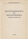 Jakubovits Elek,Wennes András - Oktatástechnológia és oktatástechnika