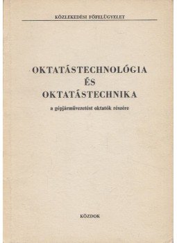 Jakubovits Elek, Wennes András - Oktatástechnológia és oktatástechnika Jakubovits Elek, Wennes András - Oktatástechnológia és oktatástechnika, Budapest 1984 antikvár könyv