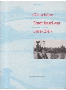  - Die schöne Stadt Basel war unser Ziel,  2005 antikvár könyv