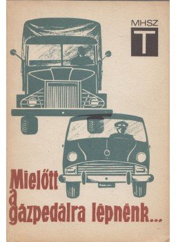 Répási István - Mielőtt a gázpedálra lépnénk..., Budapest 1968 antikvár könyv