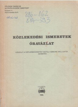 Ács András - Közlekedési ismeretek óravázlat Ács András - Közlekedési ismeretek óravázlat, Budapest 1985 antikvár könyv