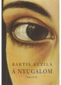 Bartis Attila - A nyugalom