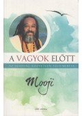 Mooji - A Vagyok előtt