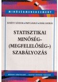 Kemény Sándor ,Papp László,Deák András - Statisztikai minőség- (megfelelőség-) szabályozás
