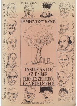 Vidovszky Gábor - Tanulmányok az ember természetéről és védelméről Vidovszky Gábor - Tanulmányok az ember természetéről és védelméről, Budapest 2004 antikvár könyv