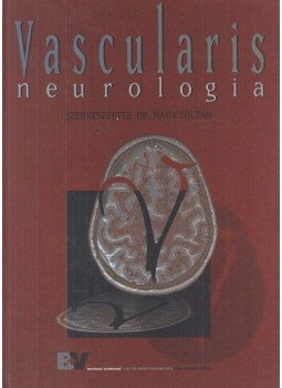 Nagy Zoltán - Vascularis neurologia Nagy Zoltán - Vascularis neurologia, Budapest 2006 antikvár könyv