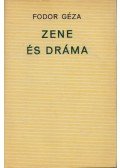 Fodor Géza - Zene és dráma (Dedikált)