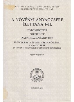 Láng Ferenc, Vágújfalvi Dezső - A növényi anyagcsere élettana I-II., Budapest 1995 antikvár könyv