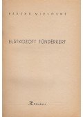 Benedek Miklósné - Elátkozott tündérkert