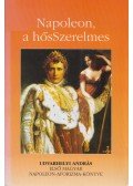 Udvarhelyi András - Napoleon, a hősSzerelmes / Napoleon, a karrierista
